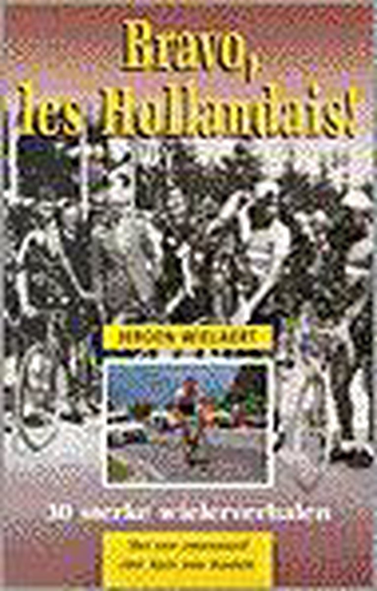 boekenbalie_9789021593807_cover BRAVO LES HOLLANDAIS !