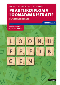 Praktijkdiploma Loonadministratie Opgavenboek 17/18 Loonheffingen