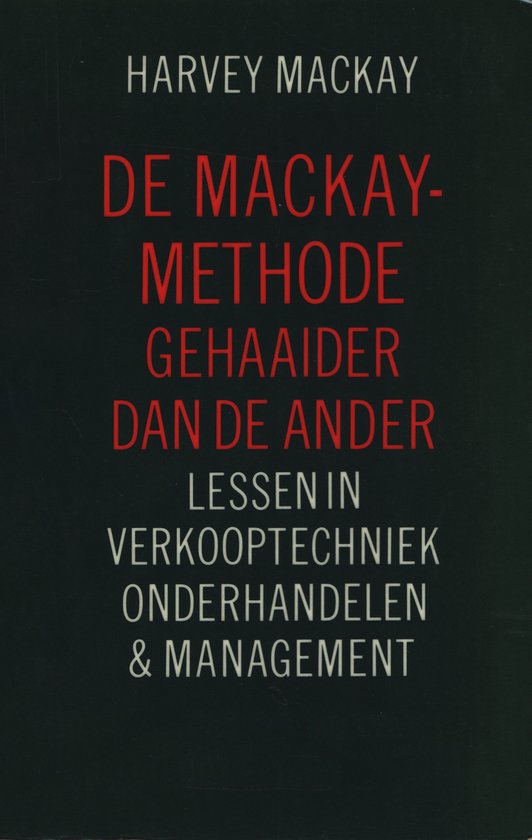 De mackay-methode 1: gehaaider dan de ander