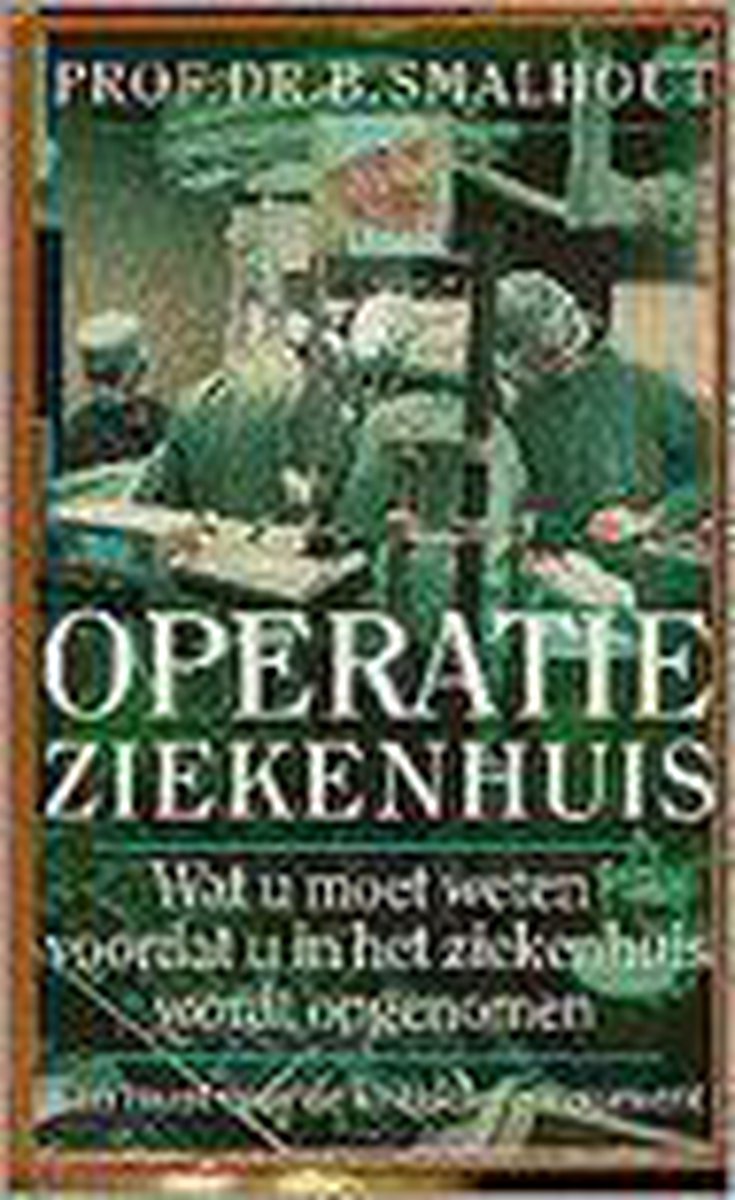 B. Smalhout Operatie Ziekenhuis thumbnail