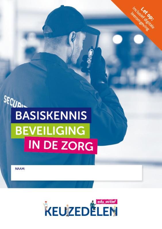 Keuzedeel Basiskennis Beveiliging in de zorg folio