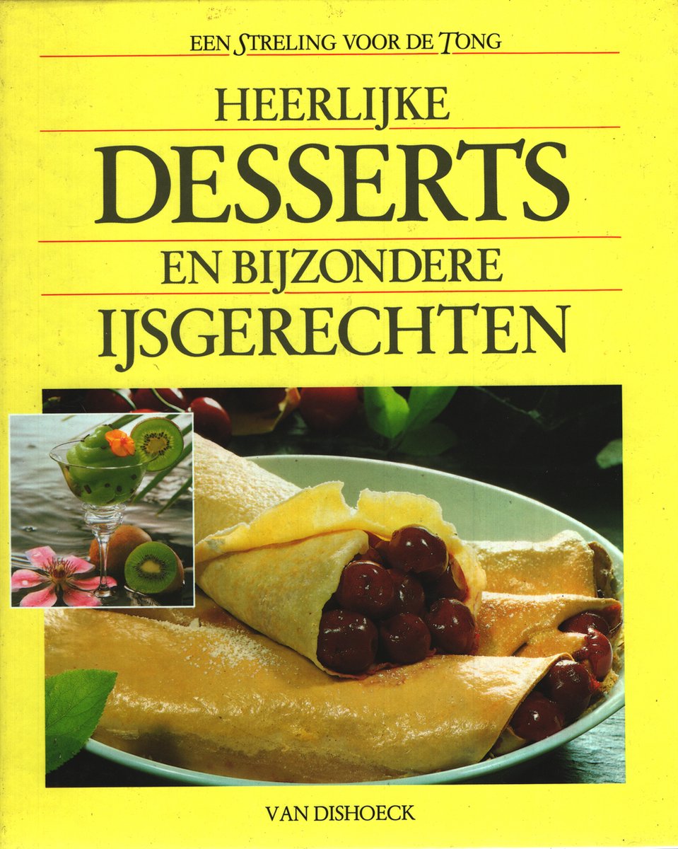 Heerlijke desserts en bijzondere ijsgerechten