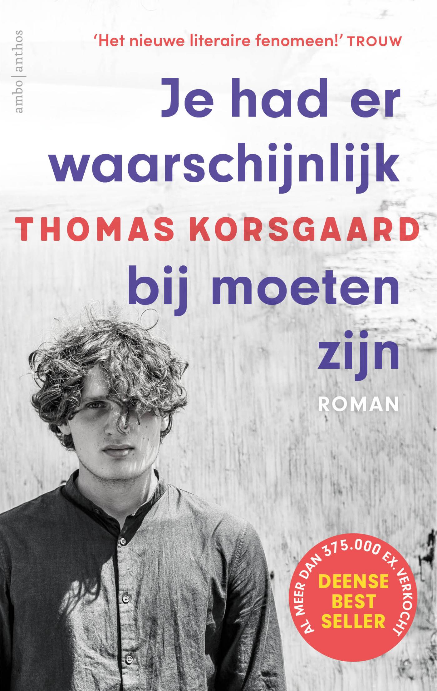 Thomas Korsgaard Je Had Er Waarschijnlijk Bij Moeten Zijn / Tue-trilogie / 3