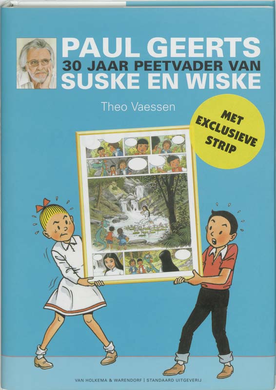 "Suske en Wiske  - Paul Geerts; dertig jaar als peetvader van Suske en Wiske"