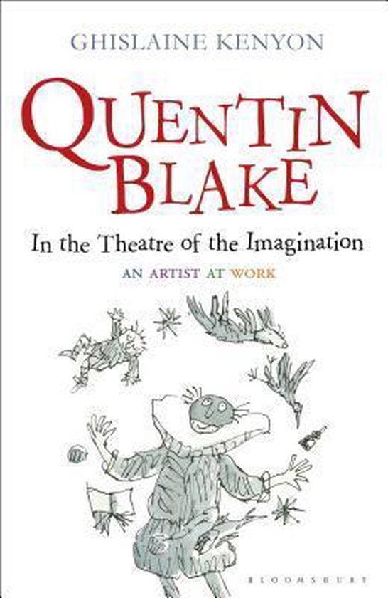 boekenbalie_9781441130075_cover Quentin Blake Theatre Of The Imagination