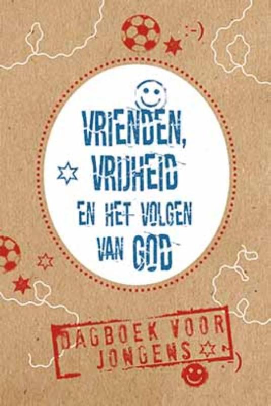 Vrienden, Vrijheid En Het Volgen Van God