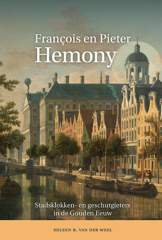 Heleen B. van der Weel François En Pieter Hemony