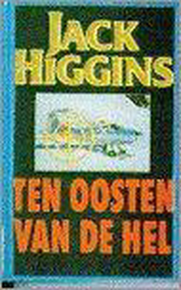 boekenbalie_9789022511718_cover TEN OOSTEN VAN DE HEL (POCKET)