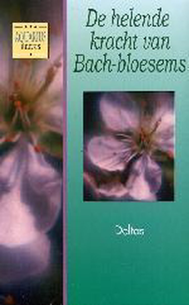 boekenbalie_9789024370085_cover De helende kracht van Bach-bloesems / Aquariusreeks