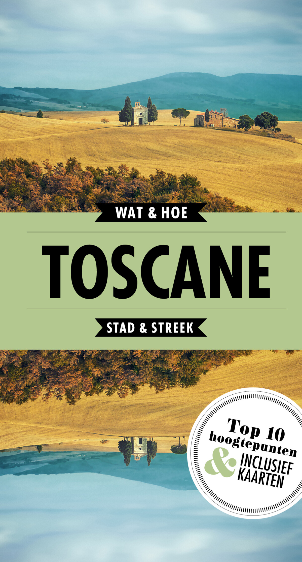 Toscane / Wat & Hoe Reisgids