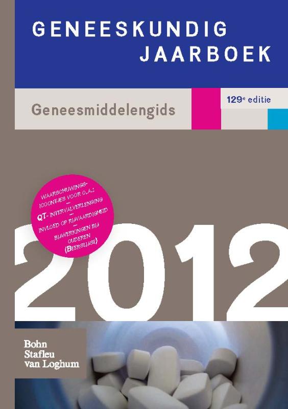 Geneeskundig Jaarboek 2012: Geneesmiddelengids 129e Editie