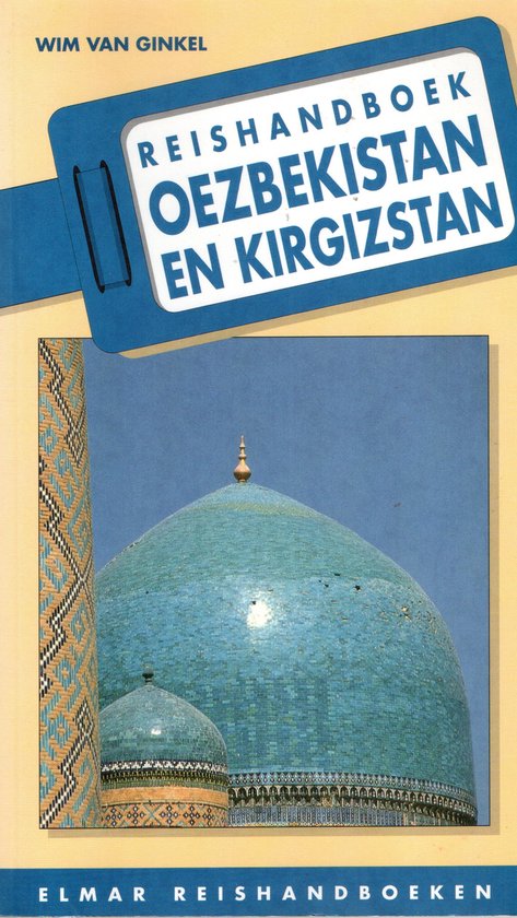 Oezbekistan en Kirgizstan - W. van Ginkel