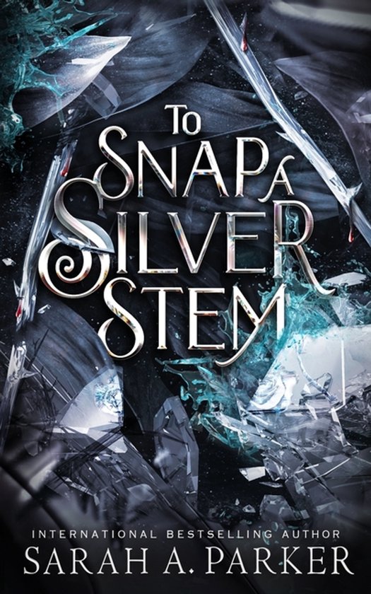 Sarah A Parker Crystal Bloom- To Snap A Silver Stem