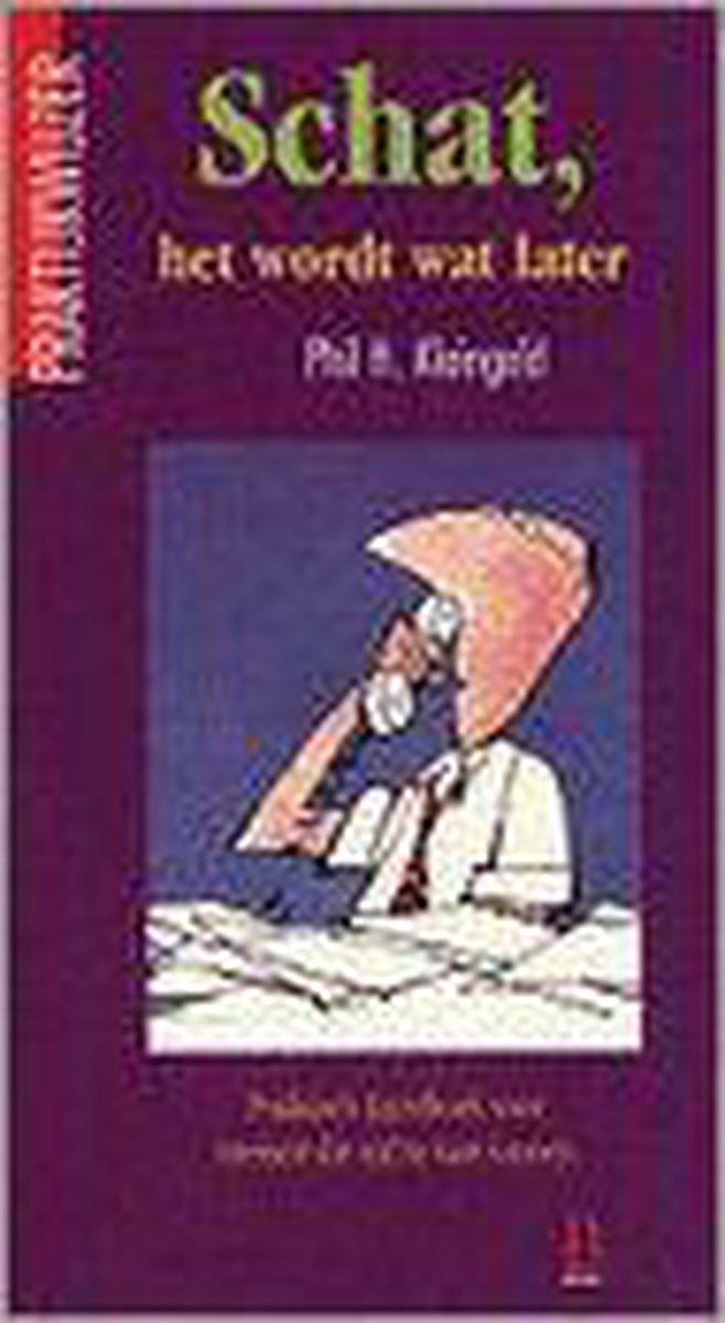 boekenbalie_9789024604890_cover 'Schat, het wordt wat later' / Praktijkwijzer