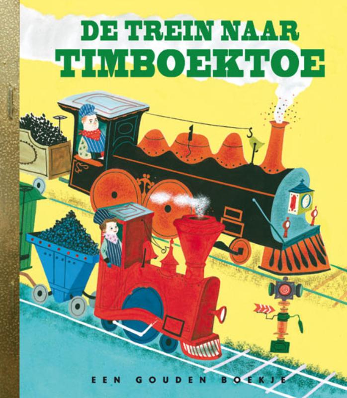 De trein naar Timboektoe / Gouden Boekjes