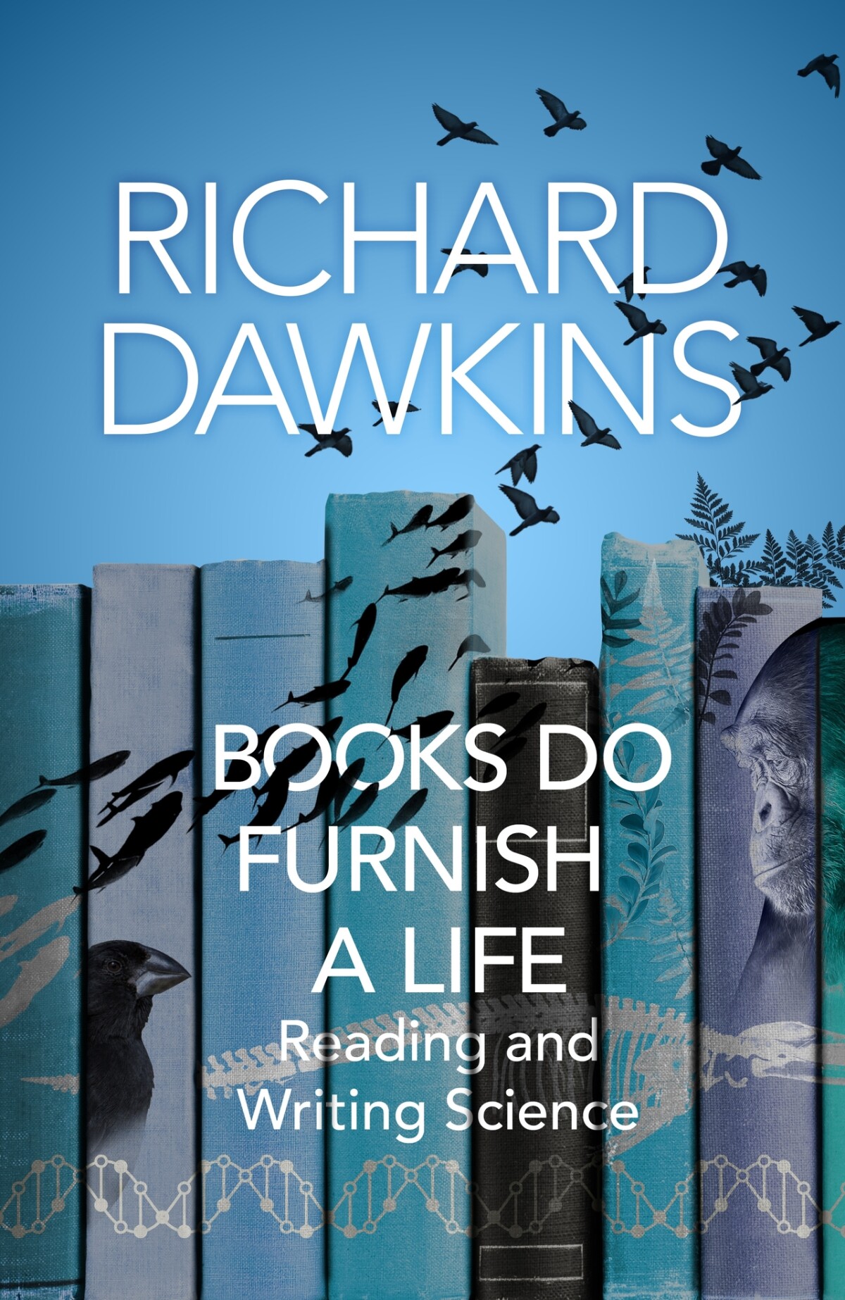 Books do furnish a life