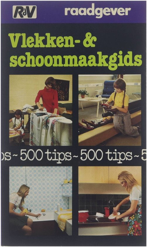 Vlekken- & schoonmaakgids : 500 tips