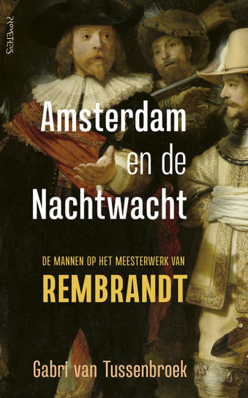 Gabri van Tussenbroek Amsterdam En De Nachtwacht
