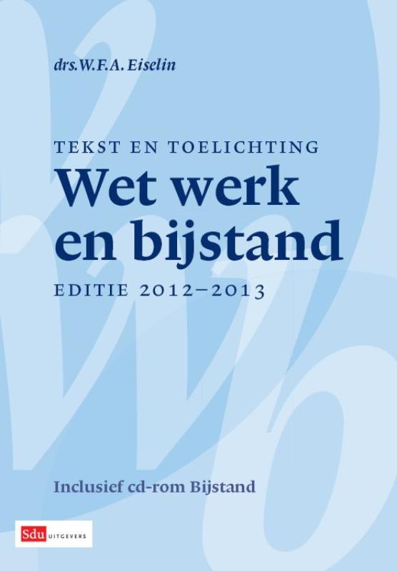 Wet Werk en Bijstand / 2012-2013 / Tekst & Toelichting