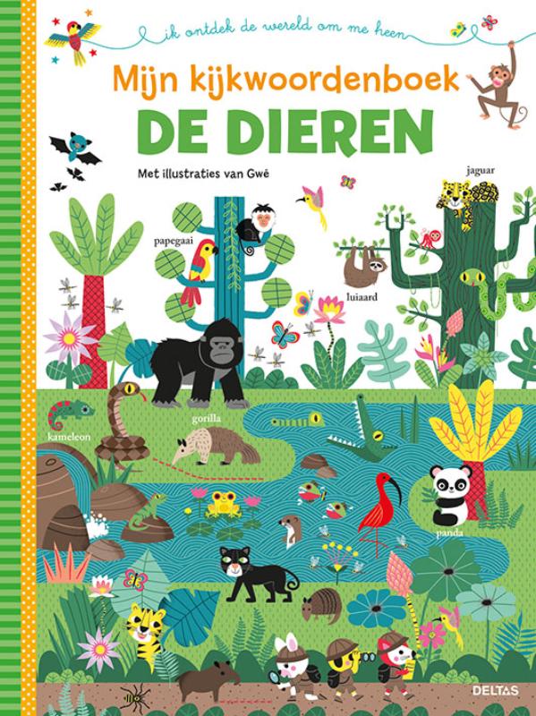 De dieren / Mijn kijkwoordenboek ik ontdek de wereld om me heen