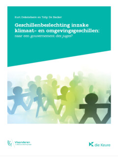 Geschillenbeslechting inzake klimaat- en omgevinggeschillen: naar een gouvernement des juges?