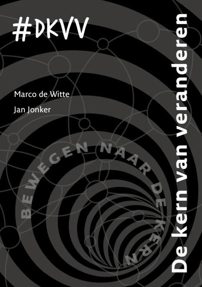 Jan Jonker De Kern Van Veranderen