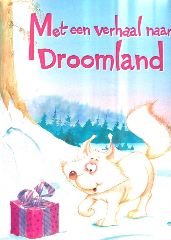 boekenbalie_9789041230331_cover Met een Verhaal naar Droomland - Winterverhaal Editie Kinder Voorlees- & Prentenboek