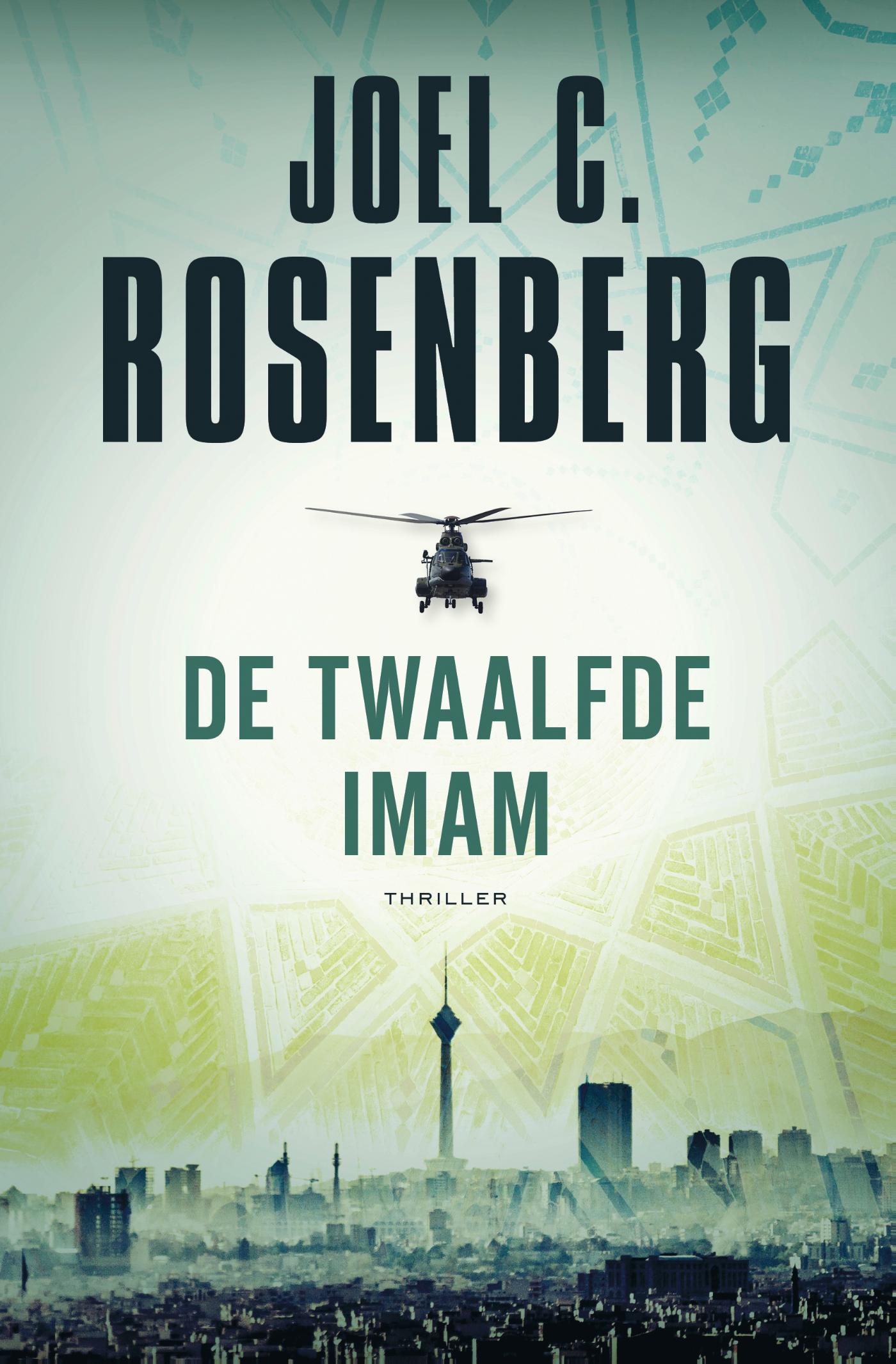 Joel C. Rosenberg De Twaalfde Imam / De Twaalfde Imam / 1