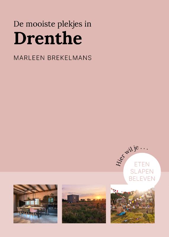De mooiste plekjes in Drenthe / Provinciegidsen Nederland