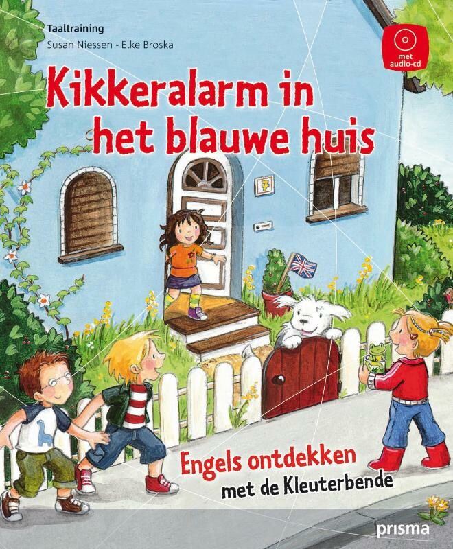 boekenbalie_9789049108151_cover Kikkeralarm in het blauwe huis / Engels ontdekken met de kleuterbende