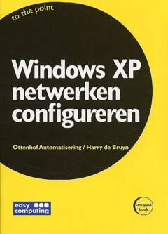 TO THE POINT WINDOWS XP NETWERKEN CONFIGUREREN