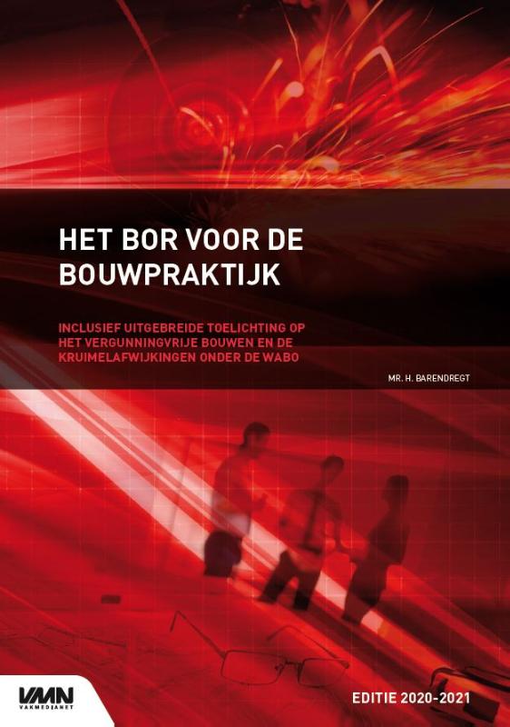 boekenbalie_9789493196384_cover Het BOR voor de bouwpraktijk editie 2020-2021 / Reeks bouwbesluit praktijk