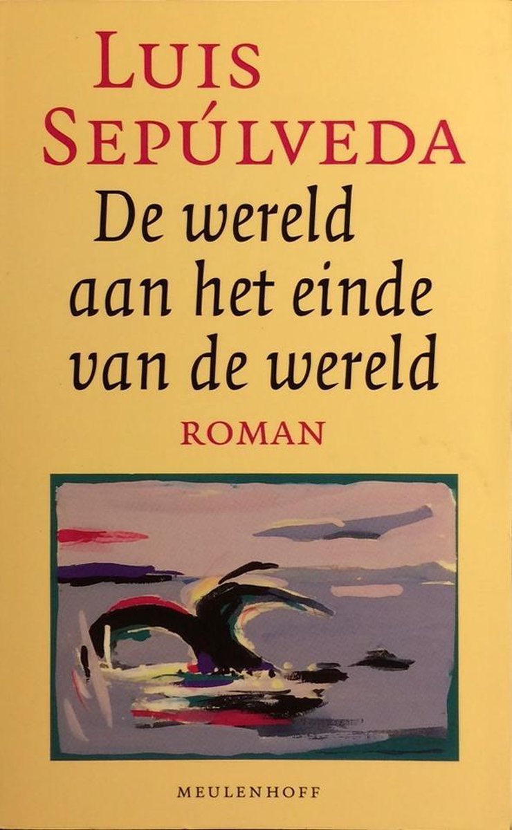 De wereld aan het einde van de wereld / Meulenhoff editie / 1368