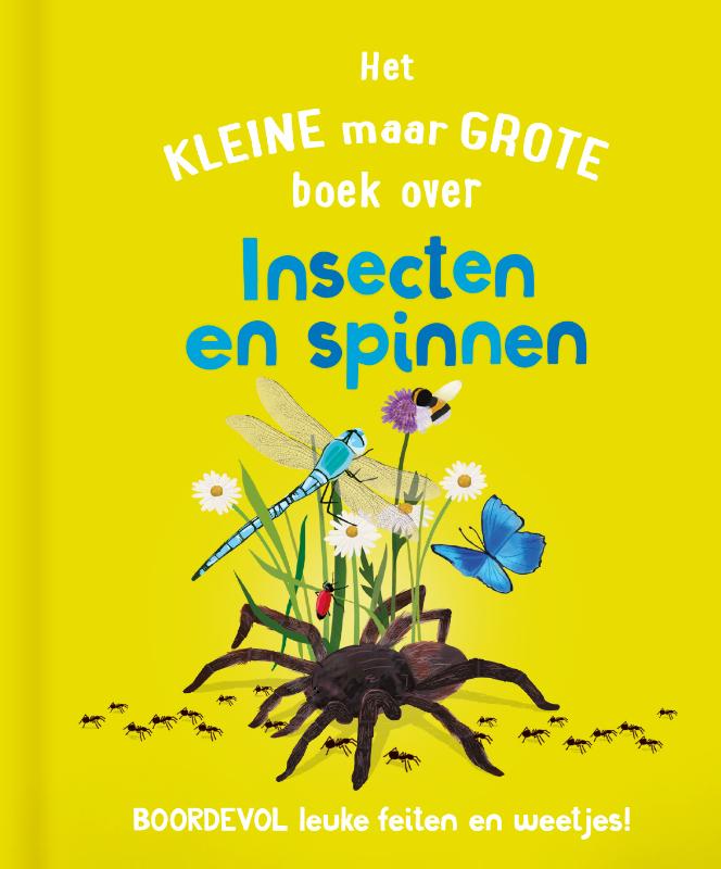 Het kleine maar grote boek over insecten en spinnen / Het kleine maar grote boek over ...