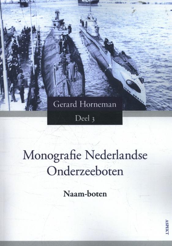 Naam-boten / Monografie Nederlandse onderzeeboten / 3