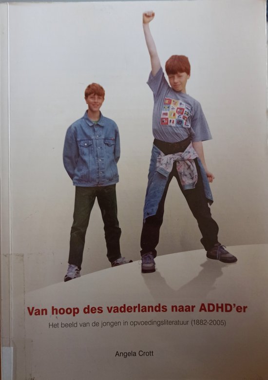 Van hoop des vaderlands naar ADHD er