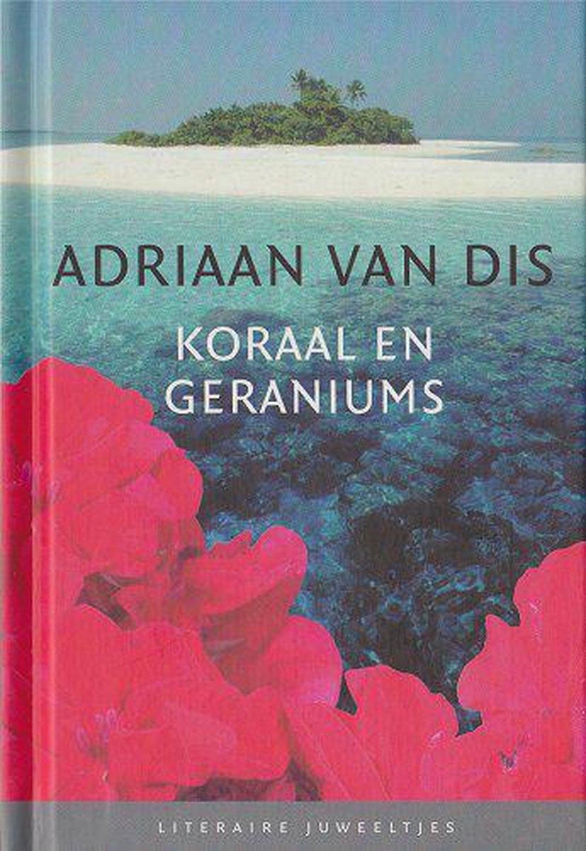 boekenbalie_9789085160847_cover Koraal en geraniums / Literaire Juweeltjes