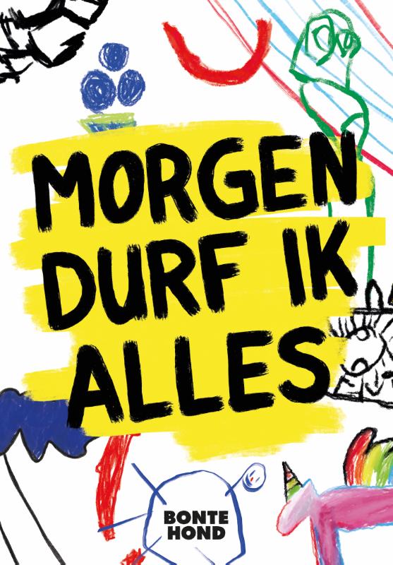 boekenbalie_9789064039140_cover Morgen durf ik alles / Bonte hond / 1