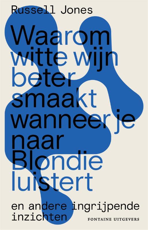 boekenbalie_9789464040036_cover Waarom witte wijn beter smaakt wanneer je naar Blondie luistert