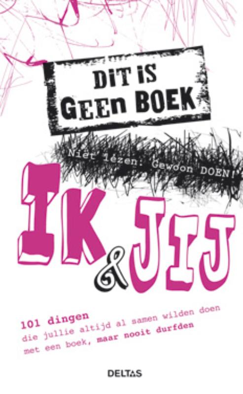 Dit is geen boek - Niet lezen : gewoon doen - Ik & jij