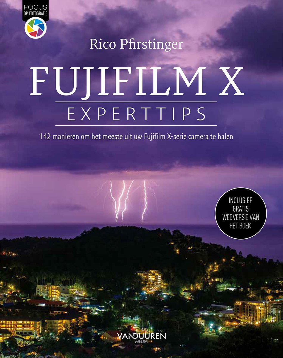 Focus op fotografie  -   Fuji X Experttips