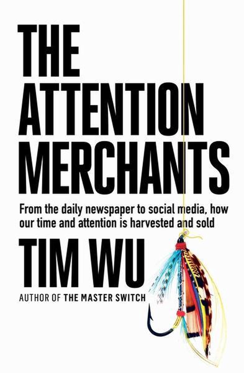 The Attention Merchants