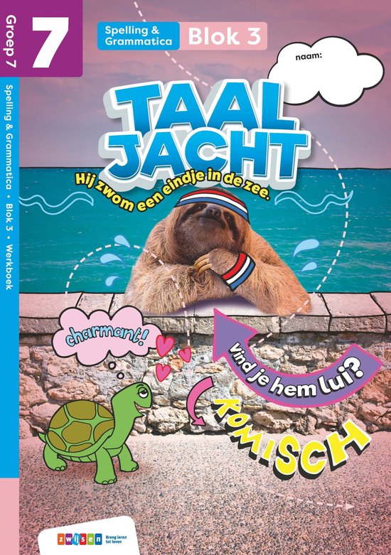 Groep 7 blok 3-4 spelling & grammatica / Taaljacht / werkboek