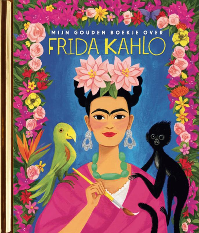 Mijn Gouden Boekje over Frida Kahlo / Gouden Boekjes / 1