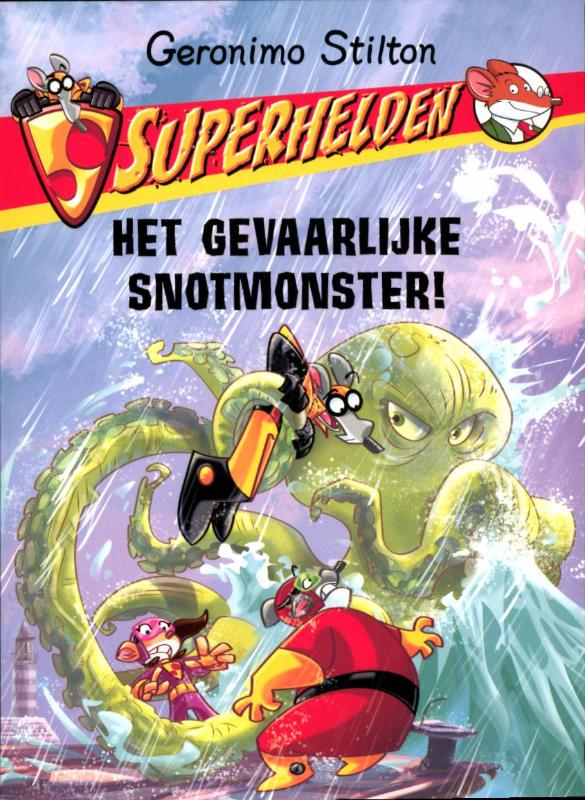 Het gevaarlijke snotmonster! / Superhelden / 5