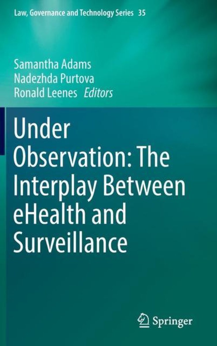 Under Observation The Interplay Between eHealth and Surveillance