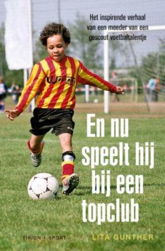 boekenbalie_9789043901055_cover Tirion sport En nu speelt hij bij een topclub / Tirion sport