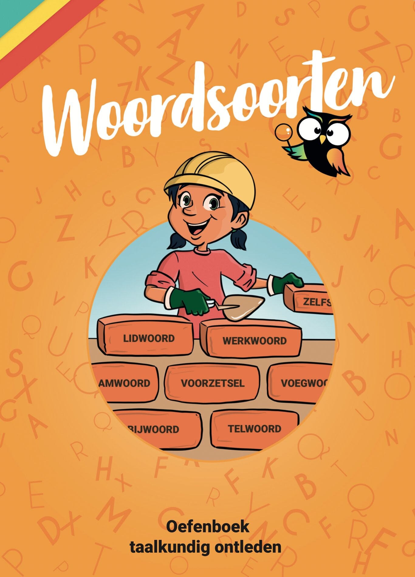Oefenboek Woordsoorten - Taalkundig Ontleden groep 7/8 / wijzeroverdebasisschool.nl