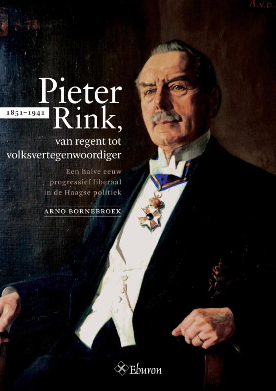 Pieter Rink (1851-1941), van regent tot volksvertegenwoordiger