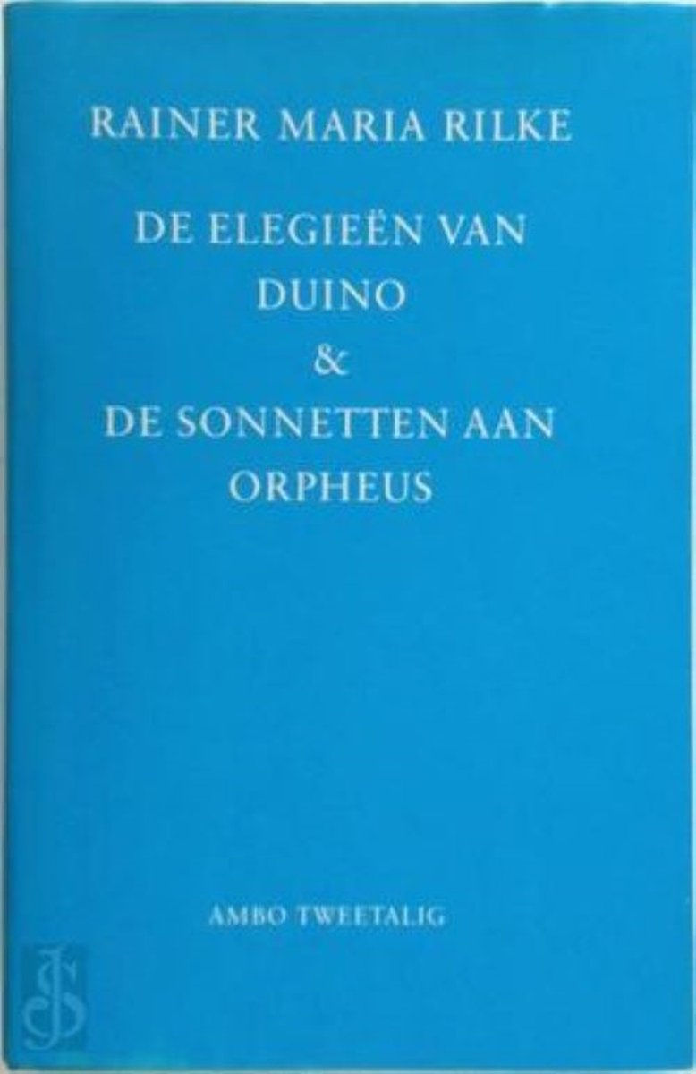 De elegieen van Duino & De sonnetten aan Orpheus